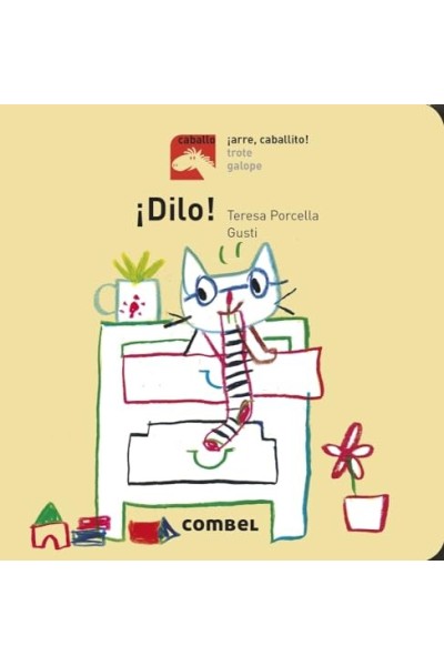 ¡Dilo! ¡Arre, caballito! trote galope.